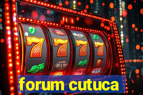 forum cutuca